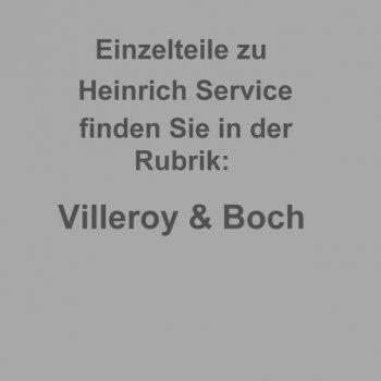 Einzelteile finden Sie in der Rubrik Villeroy & Boch